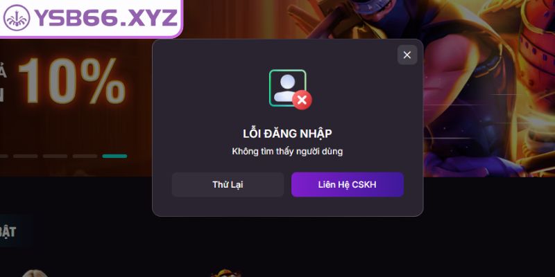 Đăng Nhập YSB66 – Hướng Dẫn Chi Tiết Nhanh Chóng Và Bảo Mật 1 Nguyên nhân khiến bạn không thể đăng nhập YSB66
